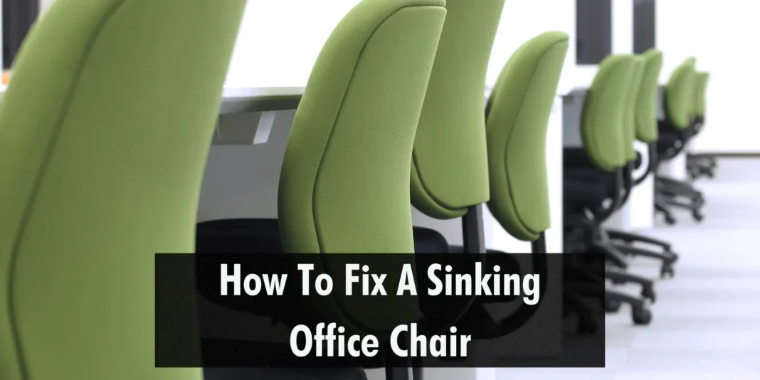 How To Fix A Sinking Office Chair